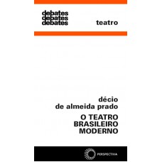 O Teatro Brasileiro Moderno