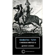 Sabatai Tzvi: O Messias Místico Iii