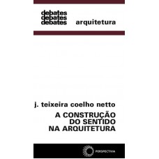 A Construção Do Sentido Na Arquitetura