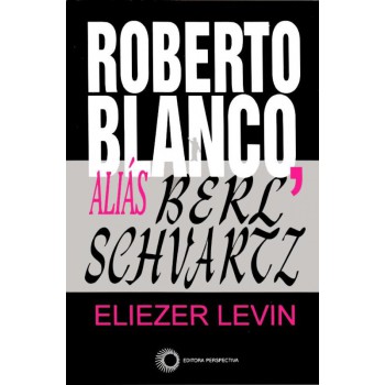 Roberto Blanco, Aliás Berl Schvartz