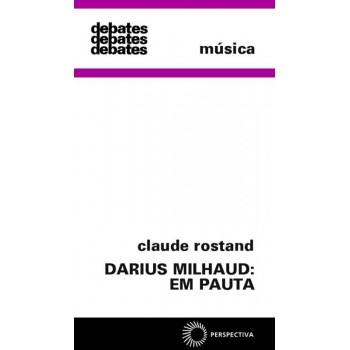 Darius Milhaud: Em Pauta