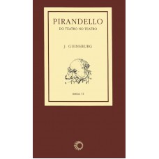 Pirandello: Do Teatro No Teatro