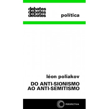 Do Anti-sionismo Ao Anti-semitismo