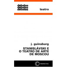 Stanislávski E O Teatro De Arte De Moscou