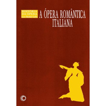 A ópera Romântica Italiana