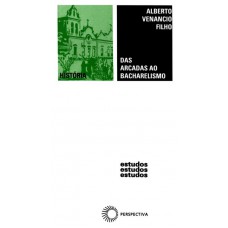 Das Arcadas Ao Bacharelismo-150 Anos De