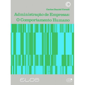 Administração De Empresas: O Comportamento Humano