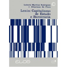 Lenin: Capitalismo De Estado E Burocracia