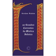 A Grandes Correntes Da Mística Judaica