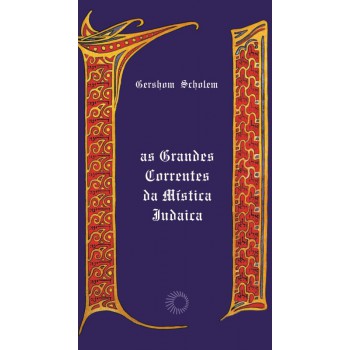 A Grandes Correntes Da Mística Judaica