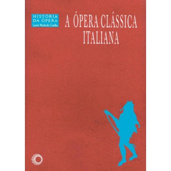 A ópera Clássica Italiana