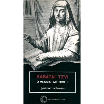 Sabatai Tzvi: O Messias Místico Ii