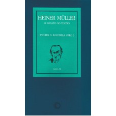 Heiner Muller: O Espanto No Teatro