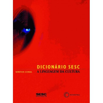 Dicionário Sesc: A Linguagem Da Cultura