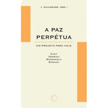 A Paz Perpetua: Um Projeto Para Hoje