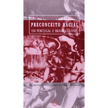 Preconceito Racial Em Portugal E Brasil Colônia