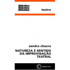 Natureza E Sentido Da Improvisação Teatral