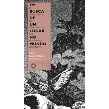 Em Busca De Um Lugar No Mundo: O Conceito De Violência Em Hannah Arendt