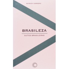 Brasileza: Suítes Brasileiras