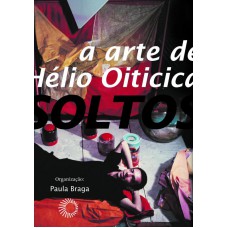 Fios Soltos: A Arte De Hélio Oiticica