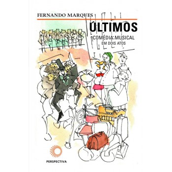 últimos: Comédia Musical Em Dois Atos