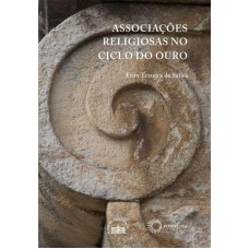 Associações Religiosas No Ciclo Do Ouro