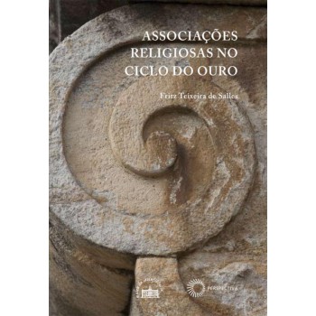 Associações Religiosas No Ciclo Do Ouro