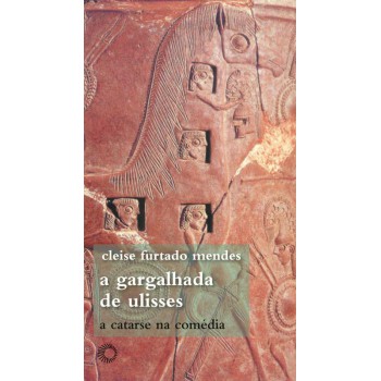 A Gargalhada De Ulisses: A Catarse Na Comédia