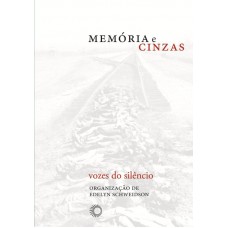 Memória E Cinzas: Vozes Do Silêncio