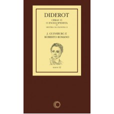 Diderot: Obras Vi - O Enciclopedista [2]: História Da Filosofia Ii