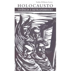 Holocausto: Vivência E Retransmissão