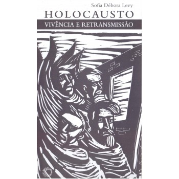 Holocausto: Vivência E Retransmissão