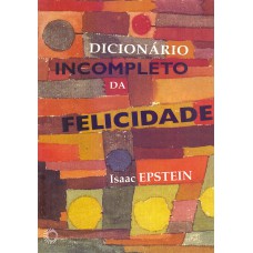 Dicionário Incompleto Da Felicidade