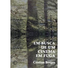 Em Busca De Um Cinema Em Fuga