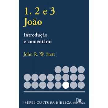 Série Introdução E Comentário - João 1, 2 E 3