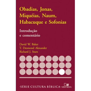 Série Introdução E Comentário - Obadias, Jonas, Miquéias, Naum