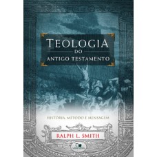 Teologia Do Antigo Testamento - (smith)