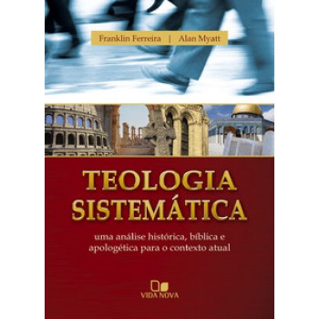 Teologia Sistemática - (franklin E Myatt)