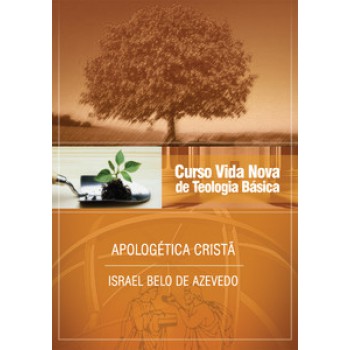 Curso Vida Nova De Teologia Básica - Vol. 6 - Apologética Cristã