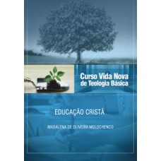 Curso Vida Nova De Teologia Básica - Vol. 8 - Educação Cristã