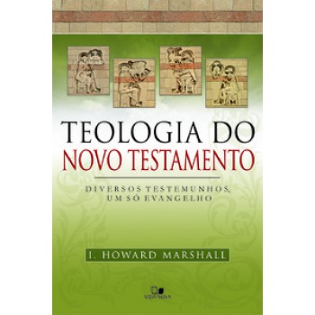 Teologia Do Novo Testamento - (marshall)