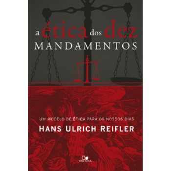 ética Dos Dez Mandamentos, A