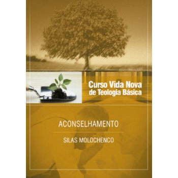 Curso Vida Nova De Teologia Básica - Vol. 10 - Aconselhamento