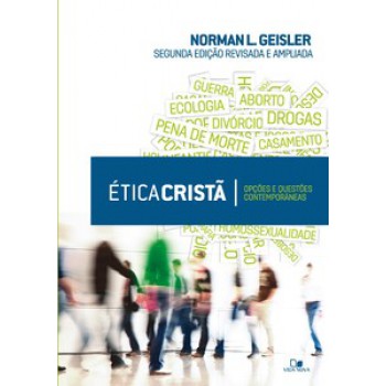 ética Cristã - 2.ª Edição Revisada E Ampliada