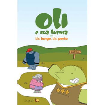 Oli E Sua Turma: Em Tão Longe, Tão Perto