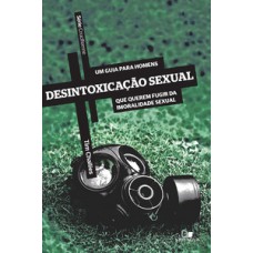 Série Cruciforme - Desintoxicação Sexual