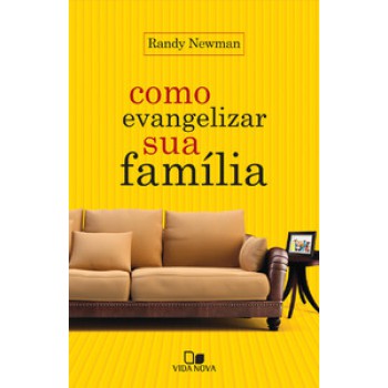 Como Evangelizar Sua Família