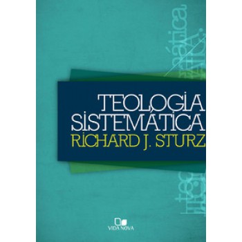 Teologia Sistemática - (sturz)