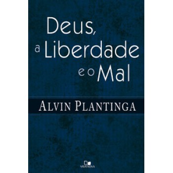 Deus, A Liberdade E O Mal