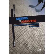 Série Cruciforme - Amigos E Amantes